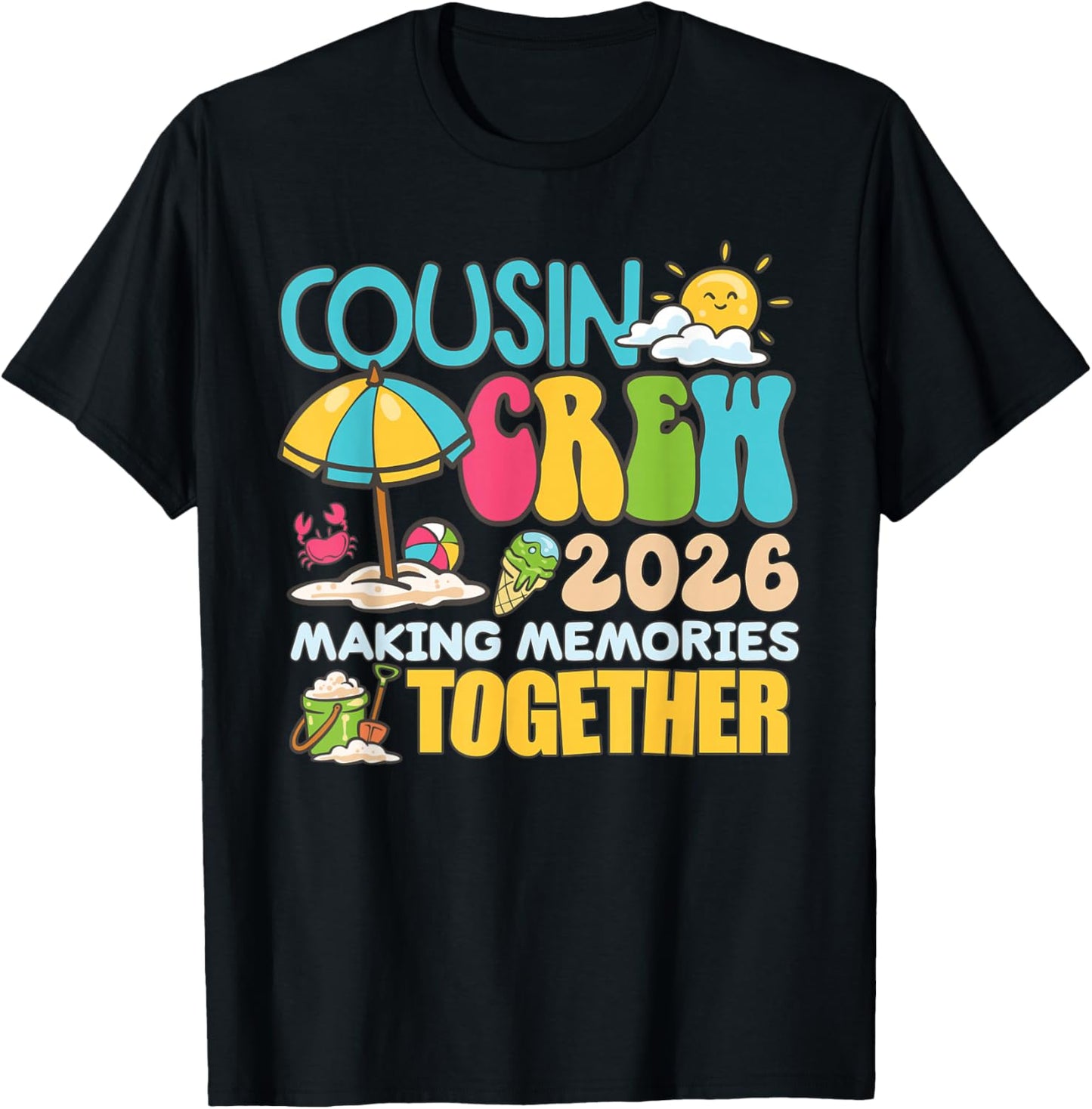 Cousin Crew 2026 Making Memories Beach Summer Vacation Cute T-Shirt - T-Shirt | Black