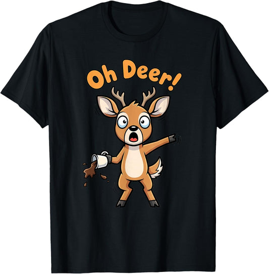 Oh Deer Funny Coffee Pun Cute Cartoon Deer Hunting T-Shirt - T-Shirt | Black