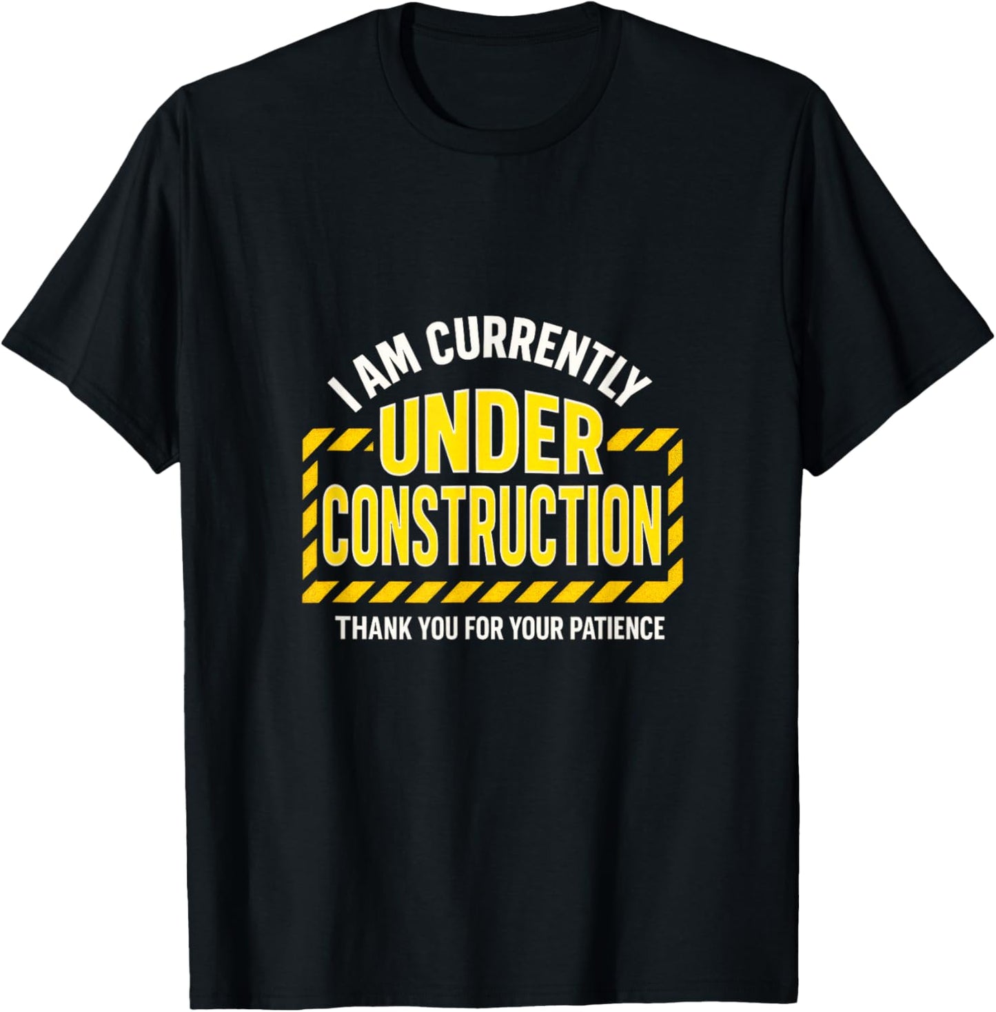 I Am Currently Under Construction - Surgery Gag T-Shirt - T-Shirt | Black