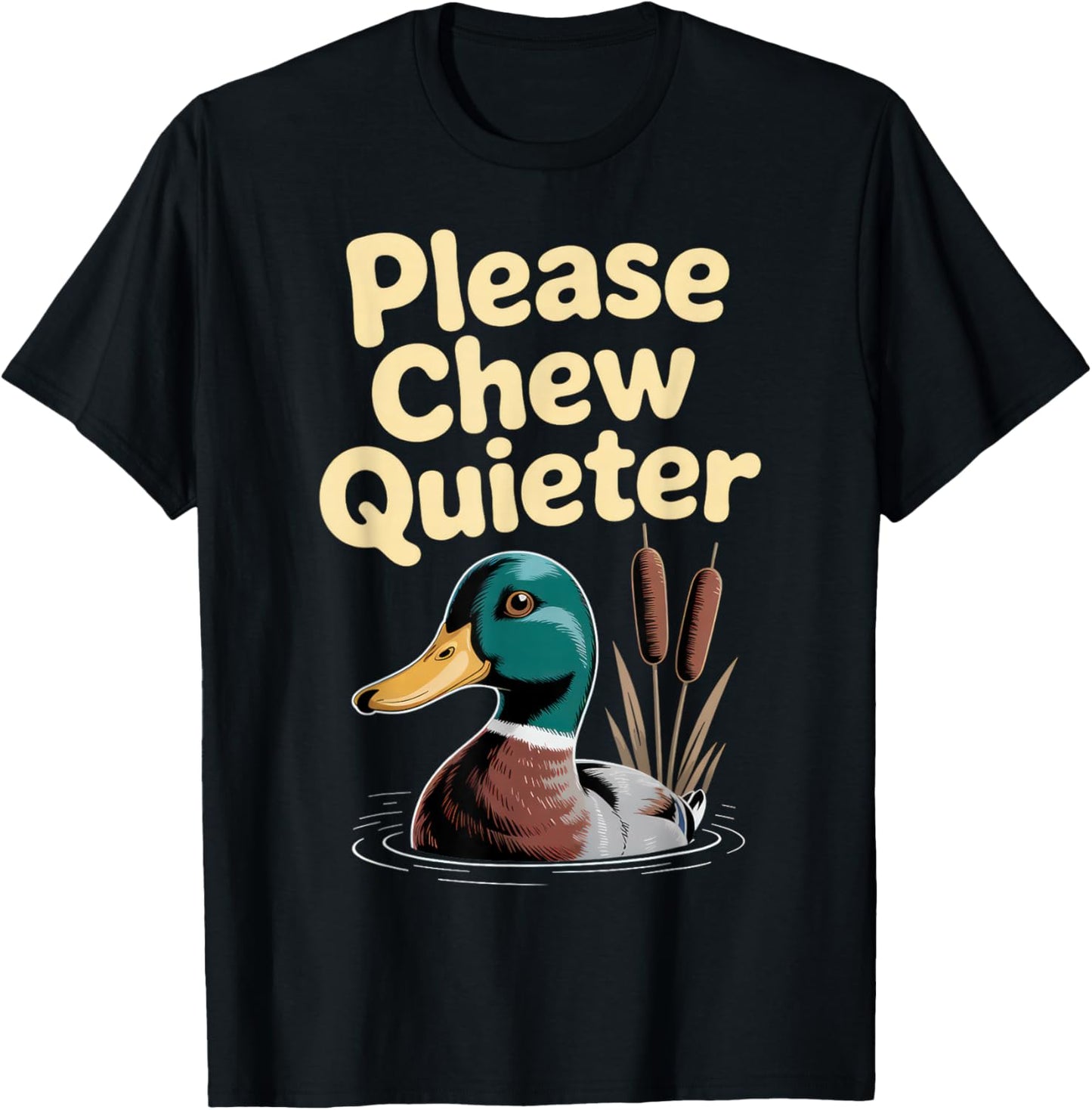 Please Chew Quieter Funny Introvert Funny Duck Lover T-Shirt - T-Shirt | Black