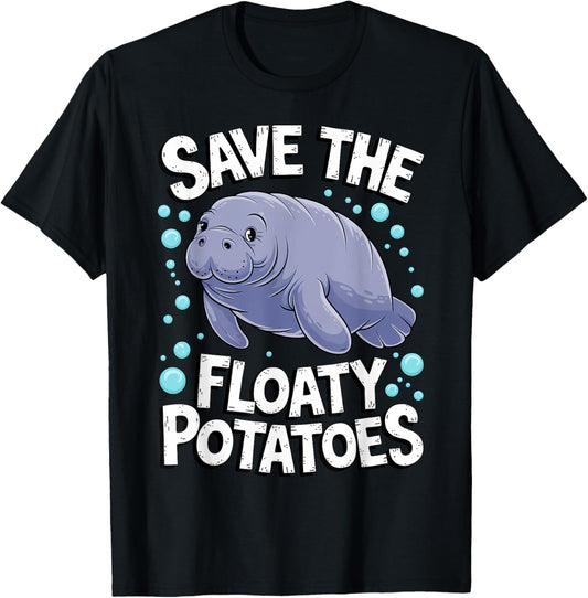 Funny Manatee I Save The Floaty Potatoes I Manatee T-Shirt - T-Shirt | Black