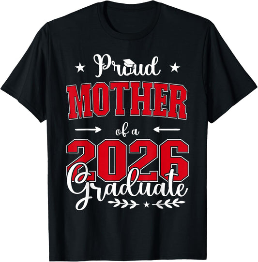 Proud Mother of a Class of 2026 Graduate for Graduation T-Shirt - T-Shirt | Black