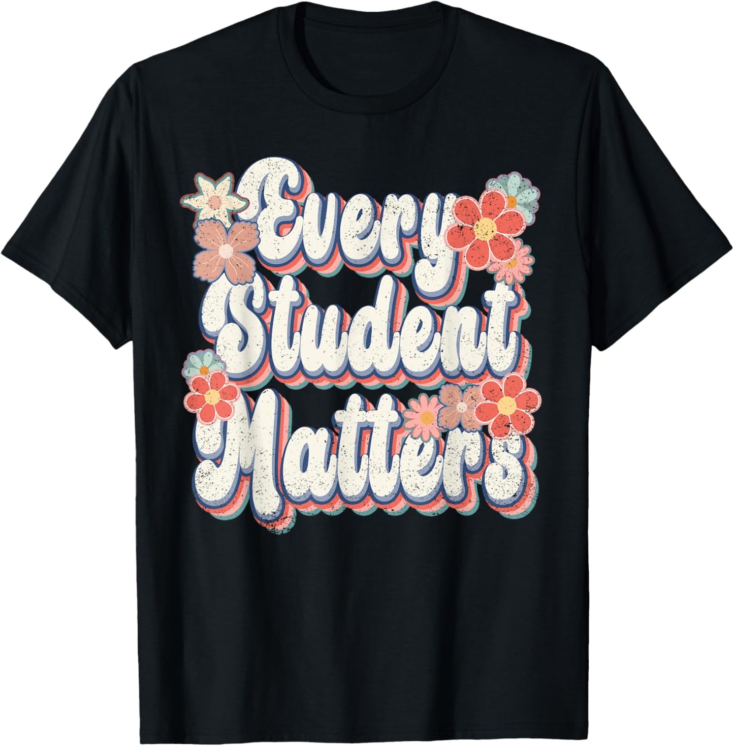 Retro Vintage Every Student Matters Teacher Paraprofessional T-Shirt - T-Shirt | Black
