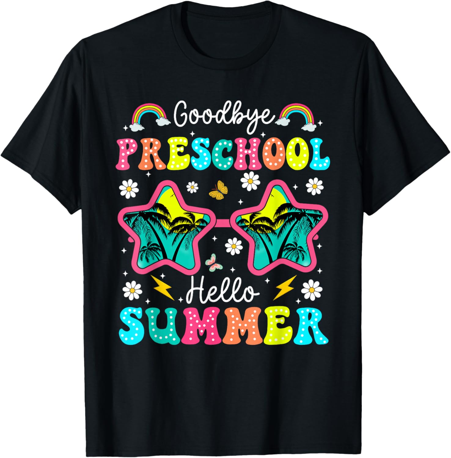 Goodbye Preschool Graduation Last Day of School Hello Summer T-Shirt - T-Shirt | Black