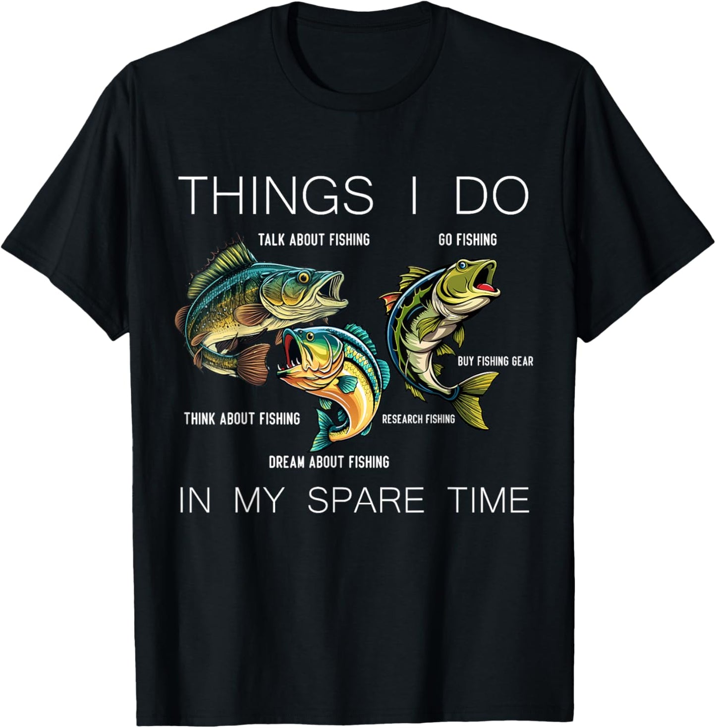 Things I Do In My Spare Time Funny Fishing T-Shirt - T-Shirt | Black