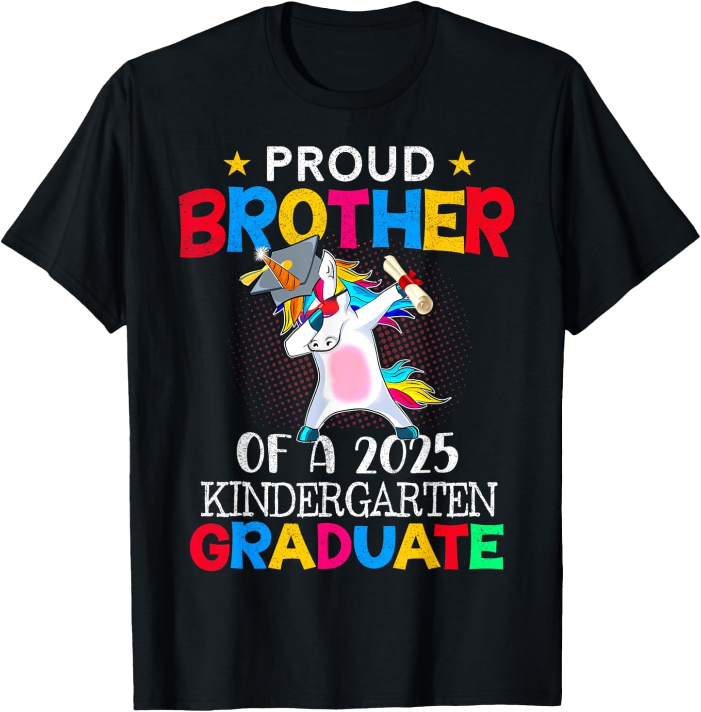 Proud Brother Of A 2025 Kindergarten Graduate Unicorn Dab T-Shirt - T-Shirt | Black