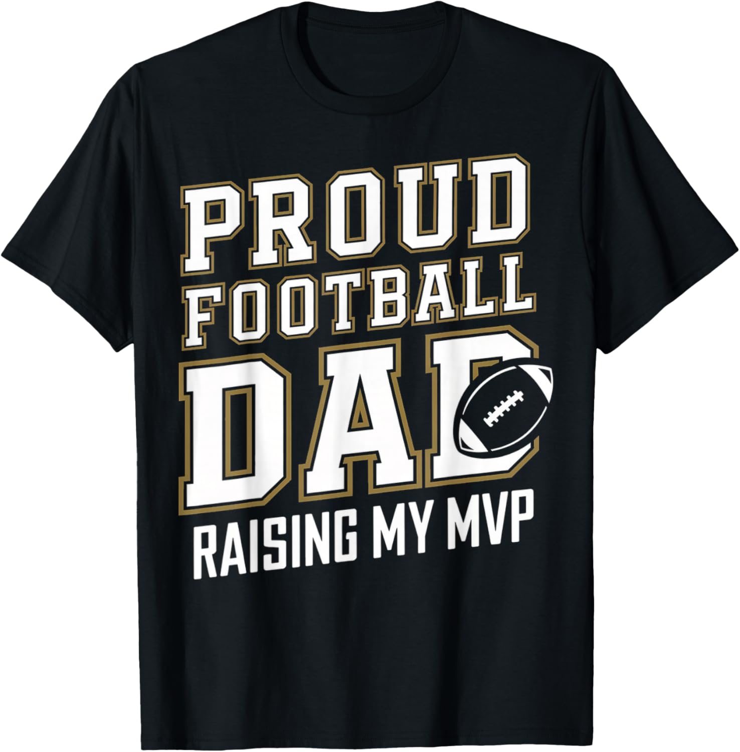Proud Football Dad Raising My MVP T-Shirt - T-Shirt | Black