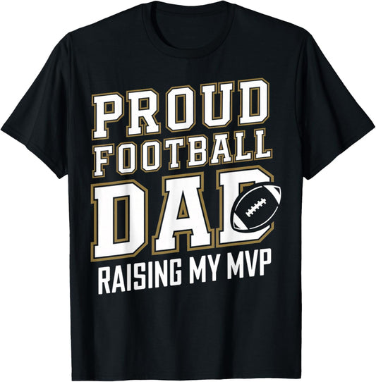 Proud Football Dad Raising My MVP T-Shirt - T-Shirt | Black