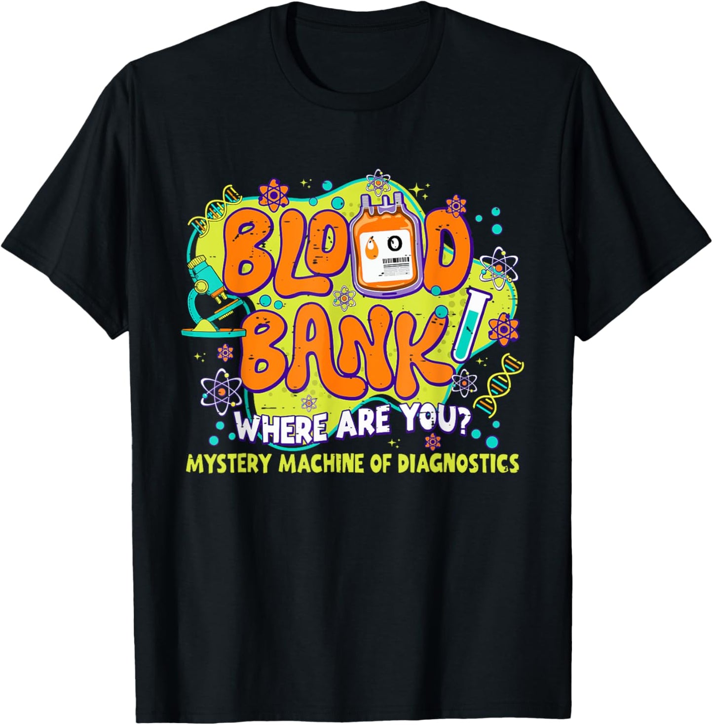 Blood Bank Mystery Machine Of Diagnostics Lab Week 2025 T-Shirt - T-Shirt | Black