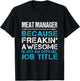 Meat Manager - Freaking Awesome T-Shirt - T-Shirt | Black