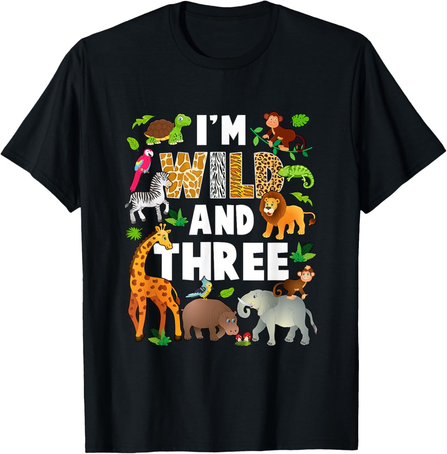I'm Wild And Three 3 Year Old 3Rd Birthday Safari Jungle T-Shirt - T-Shirt | Black