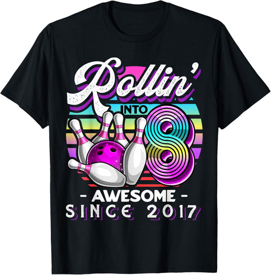Bowling Party Rollin' 8 Awesome 2017 8th Birthday Girls T-Shirt - T-Shirt | Black
