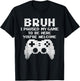 Bruh I Paused My Game To Be Here Funny Gamer Gaming for Boys T-Shirt - T-Shirt | Black