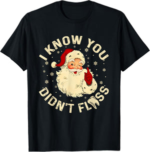 Funny Santa I Know You Didn't Floss Dentist Dental Christmas T-Shirt - T-Shirt | Black