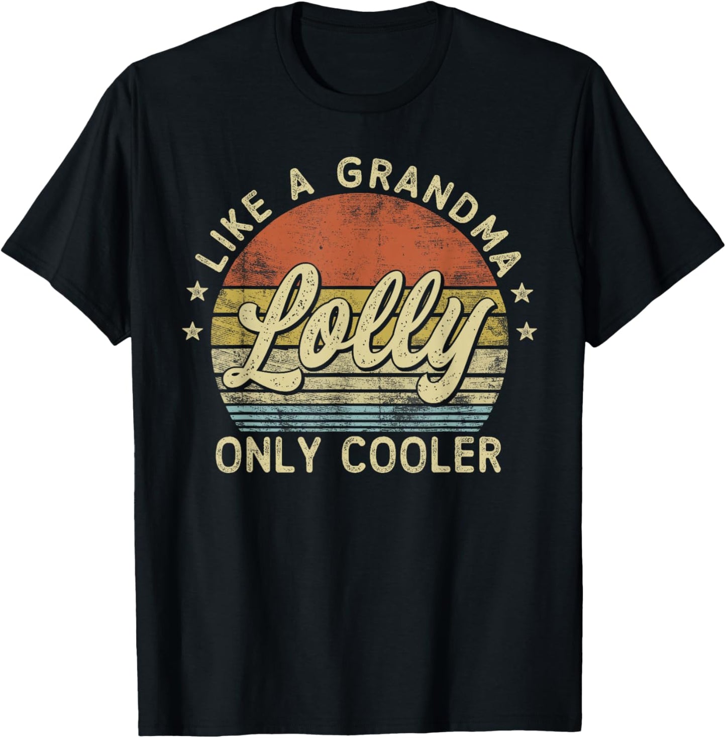 Lolly Like A Grandma Only Cooler Mother's Day Lolly T-Shirt - T-Shirt | Black