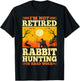 Rabbit Hunter - I'm Not Retired Rabbit Hunting Is Hard Work T-Shirt - T-Shirt | Black