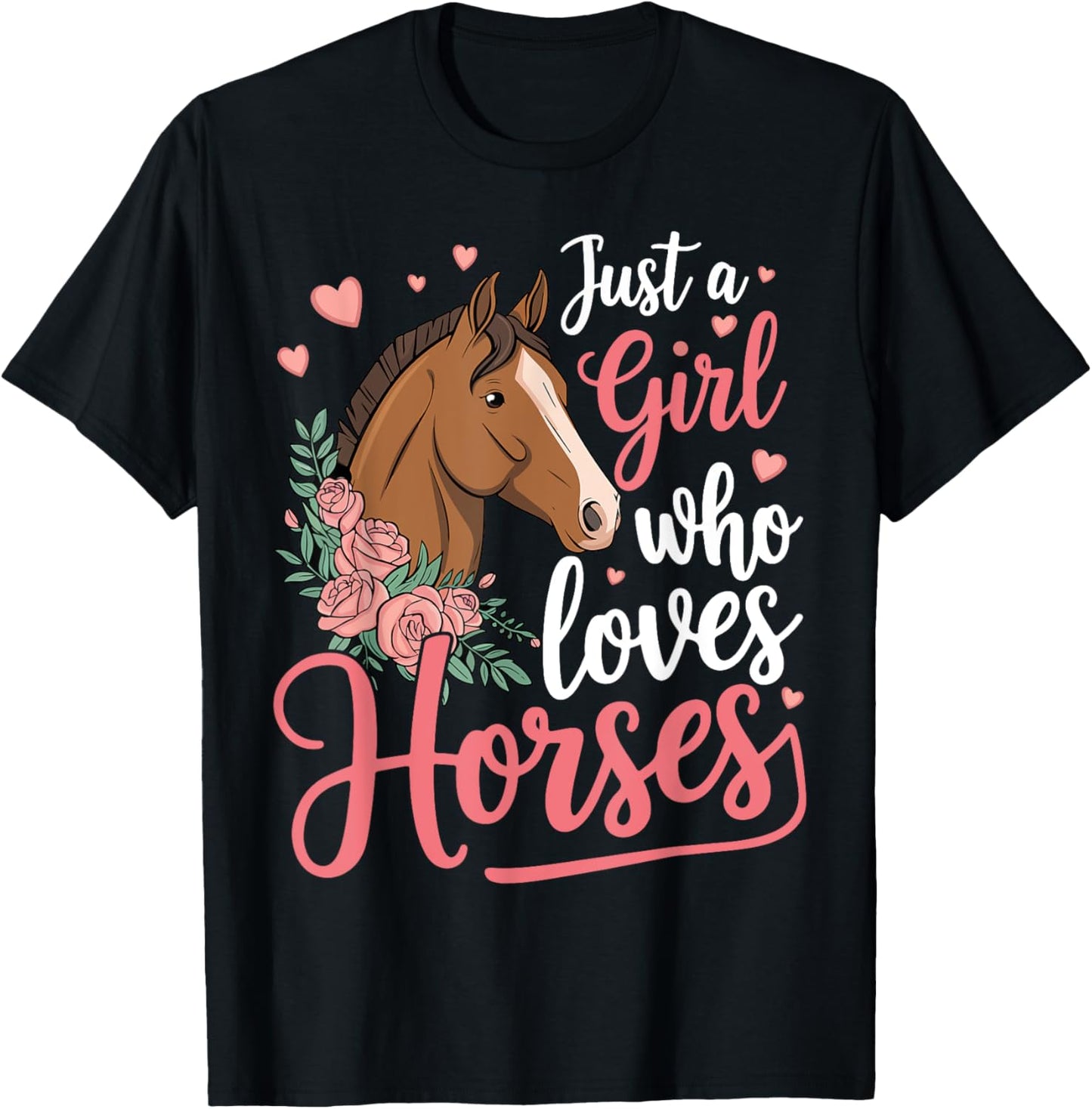 Just A Girl Who Loves Horses Horse T-Shirt - T-Shirt | Black