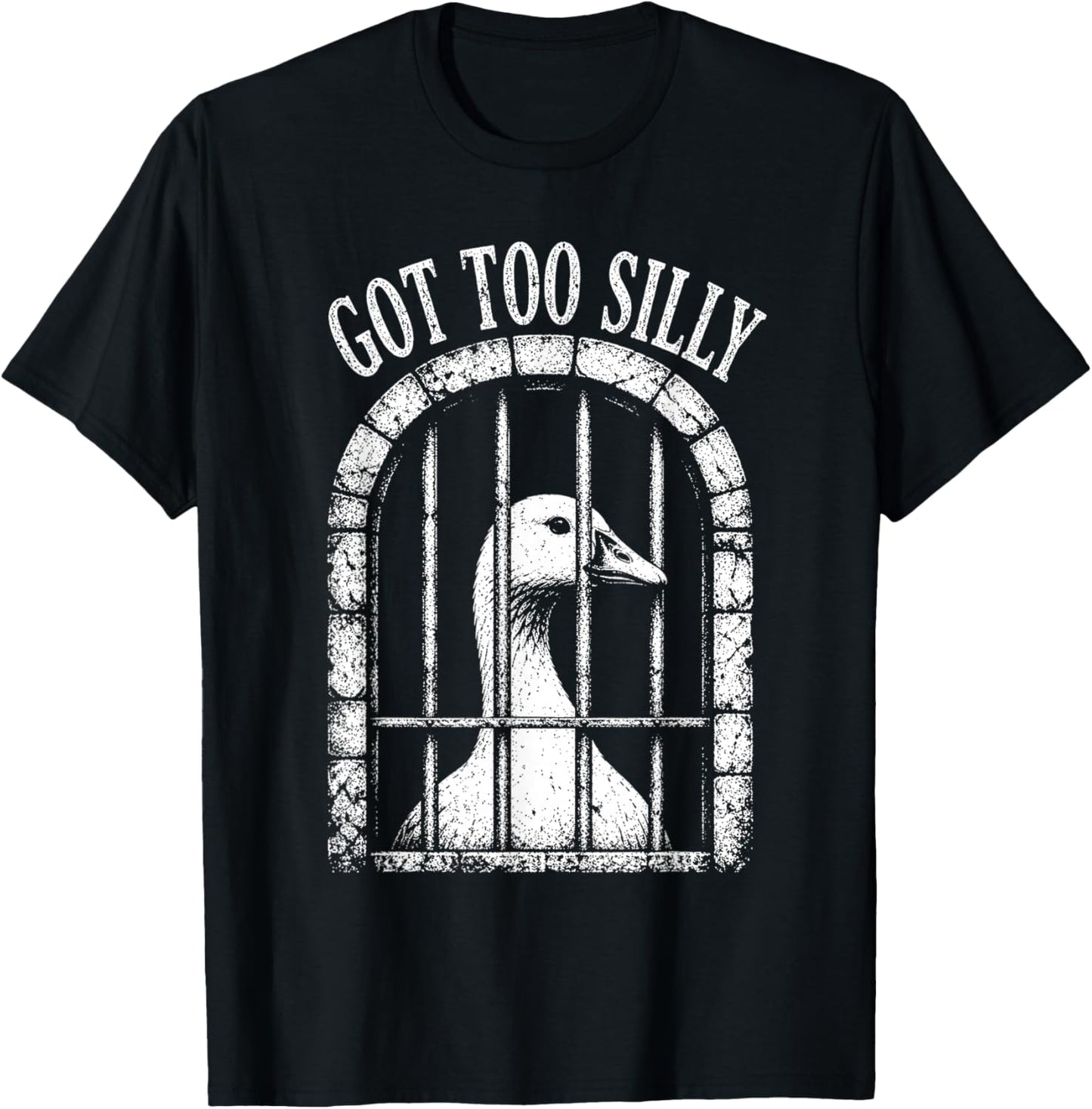 Got Too Silly Goose Funny Goose Jailbird Prison T-Shirt - T-Shirt | Black