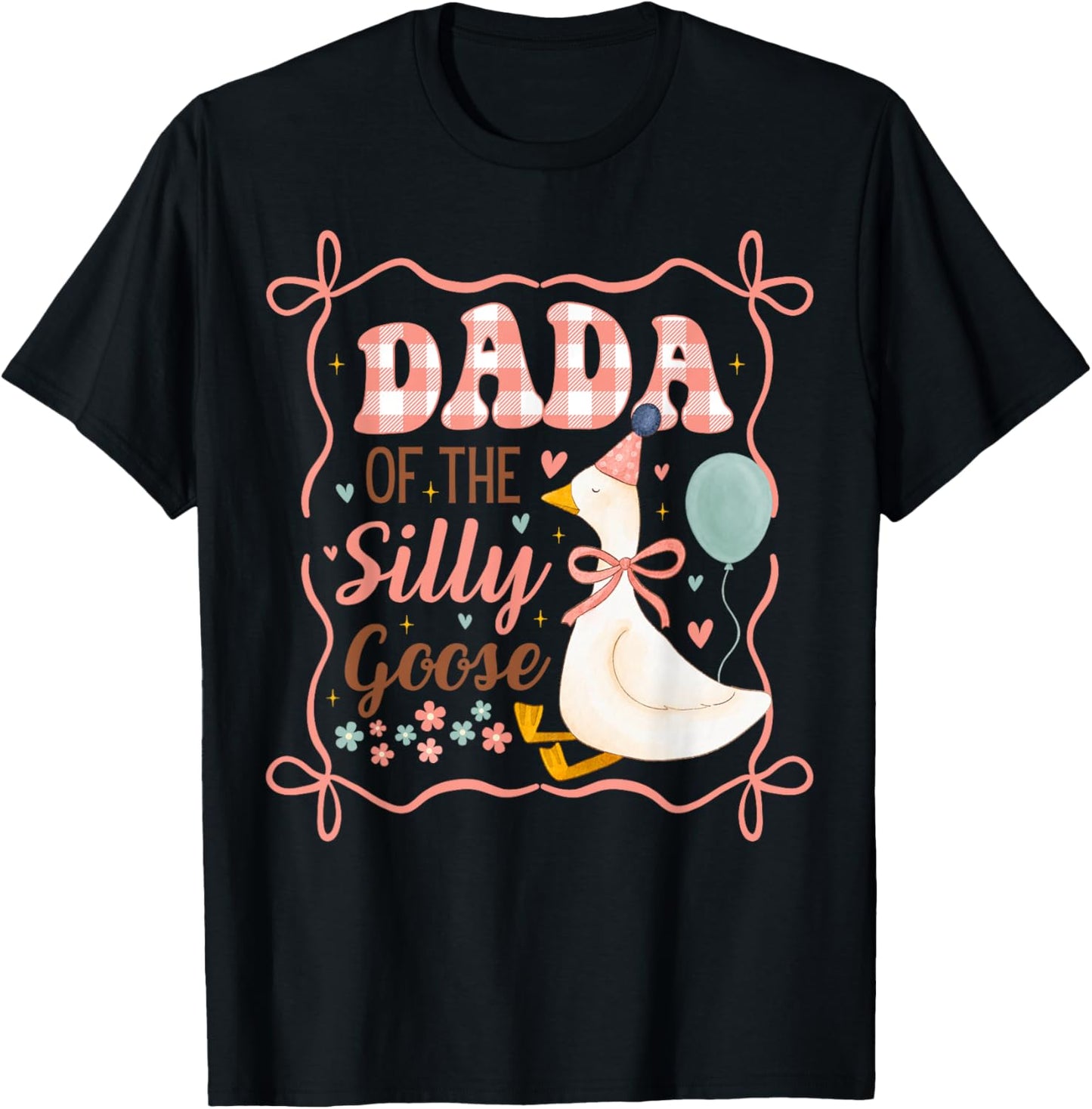 Dada of The Silly Goose Birthday Party Matching Family T-Shirt - T-Shirt | Black