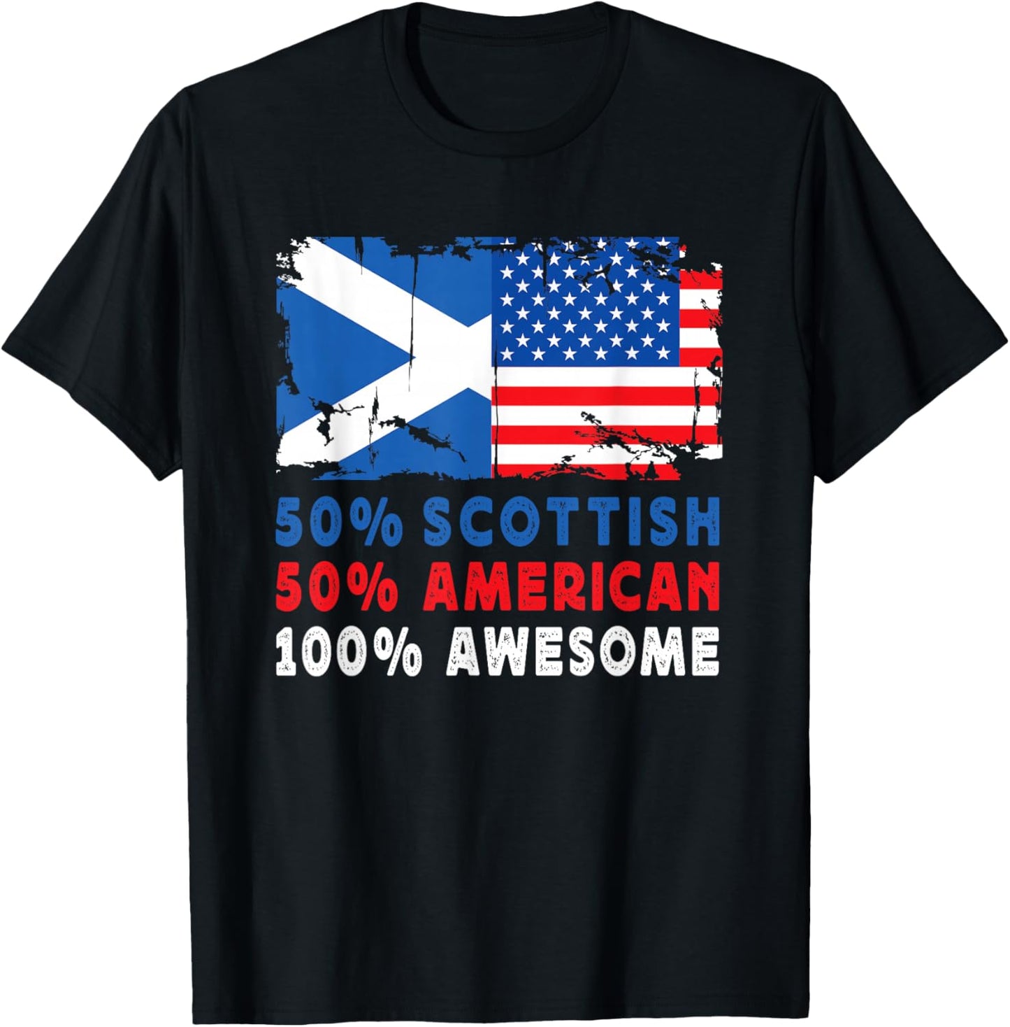 50% Half Scottish Half American 100% Awesome Scotland Flag T-Shirt - T-Shirt | Black