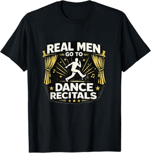 Real Men Go to Dance Recitals Support Squads Practice Parent T-Shirt - T-Shirt | Black
