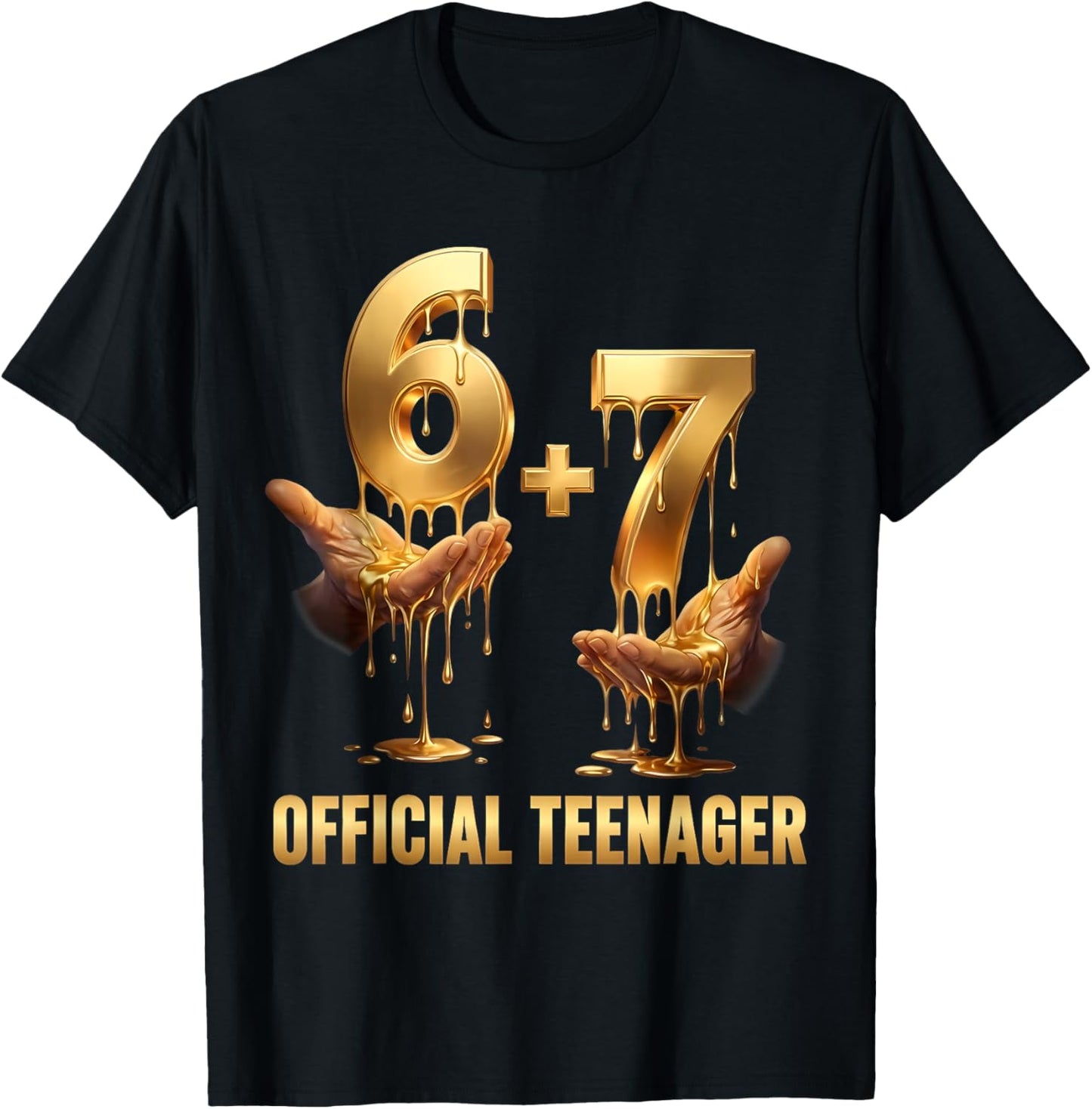 67 Meme Hands Six Seven 6 7 Gold Drip 13 Official Teenager T-Shirt - T-Shirt | Black