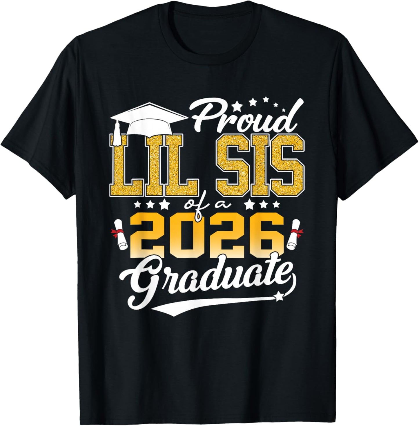 Senior 2026 Proud Lil Sis of A Class of 2026 Graduate Senior T-Shirt - T-Shirt | Black