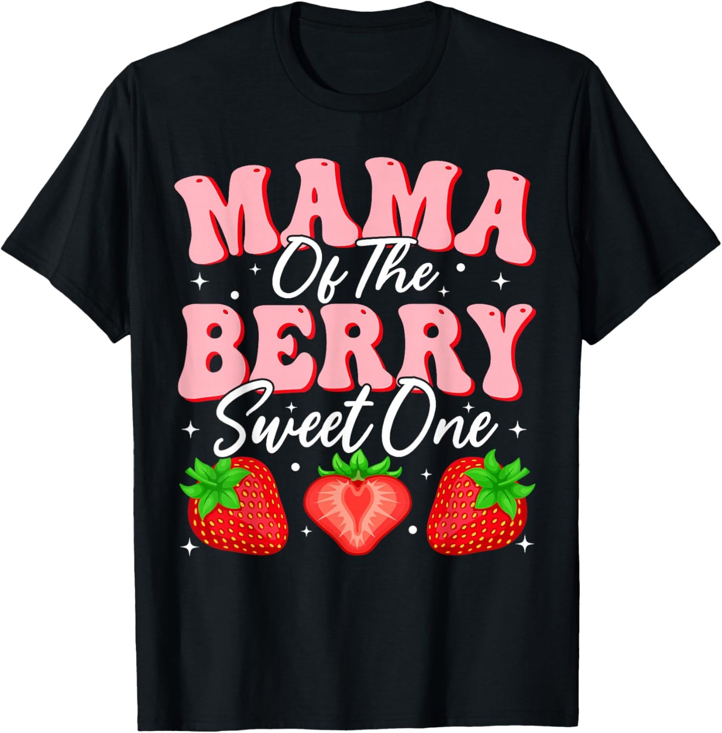 Mama of the Berry Sweet One Strawberry 1st Birthday T-Shirt - T-Shirt | Black
