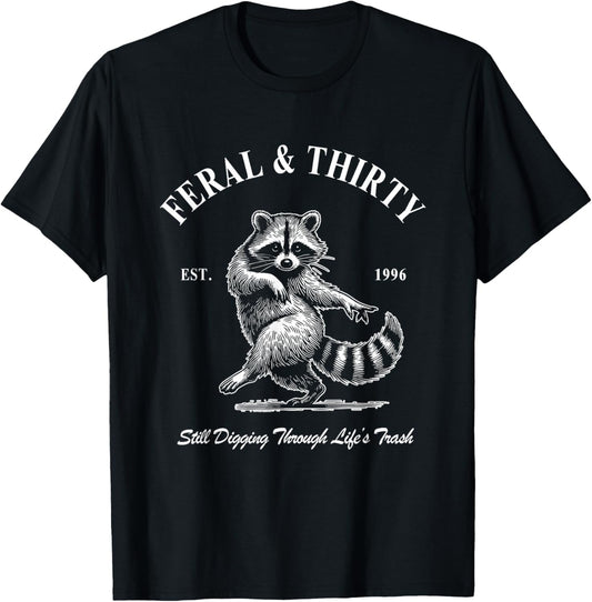 Feral & Thirty, Funny 30th Birthday Raccoon T-Shirt - T-Shirt | Black