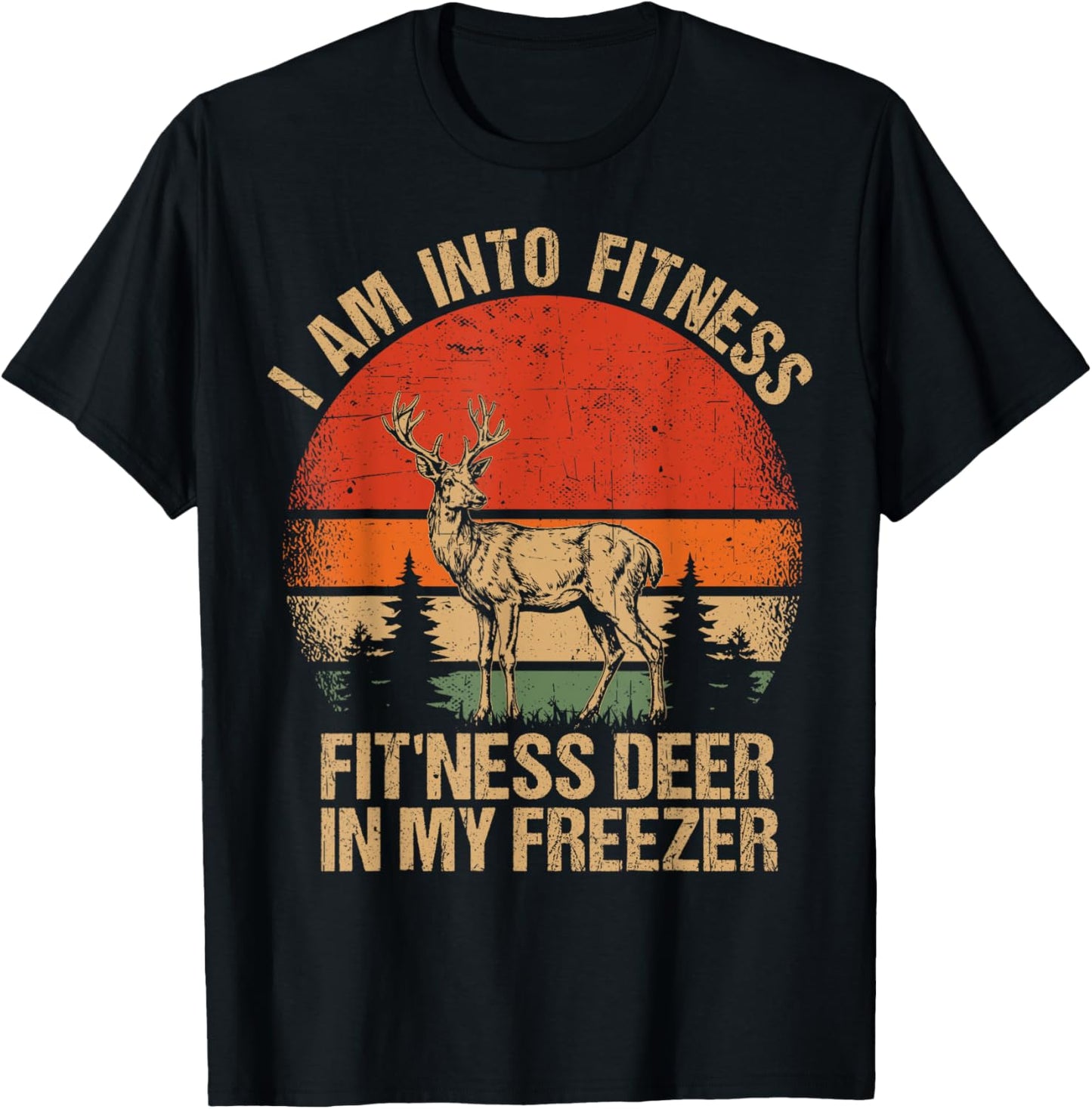 I'm Into Fitness Fit'ness Deer Funny Hunting Men Women Kids T-Shirt - T-Shirt | Black