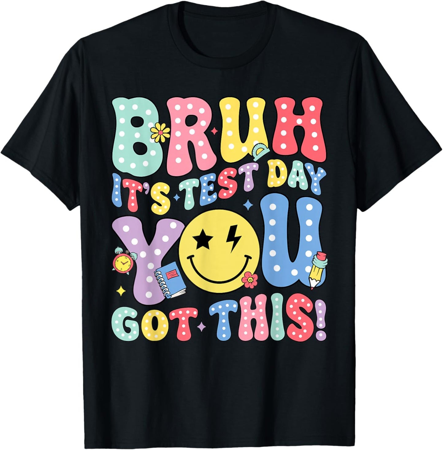 Testing Day Bruh It’s Test Day You Got This Teacher Kids Boy T-Shirt - T-Shirt | Black