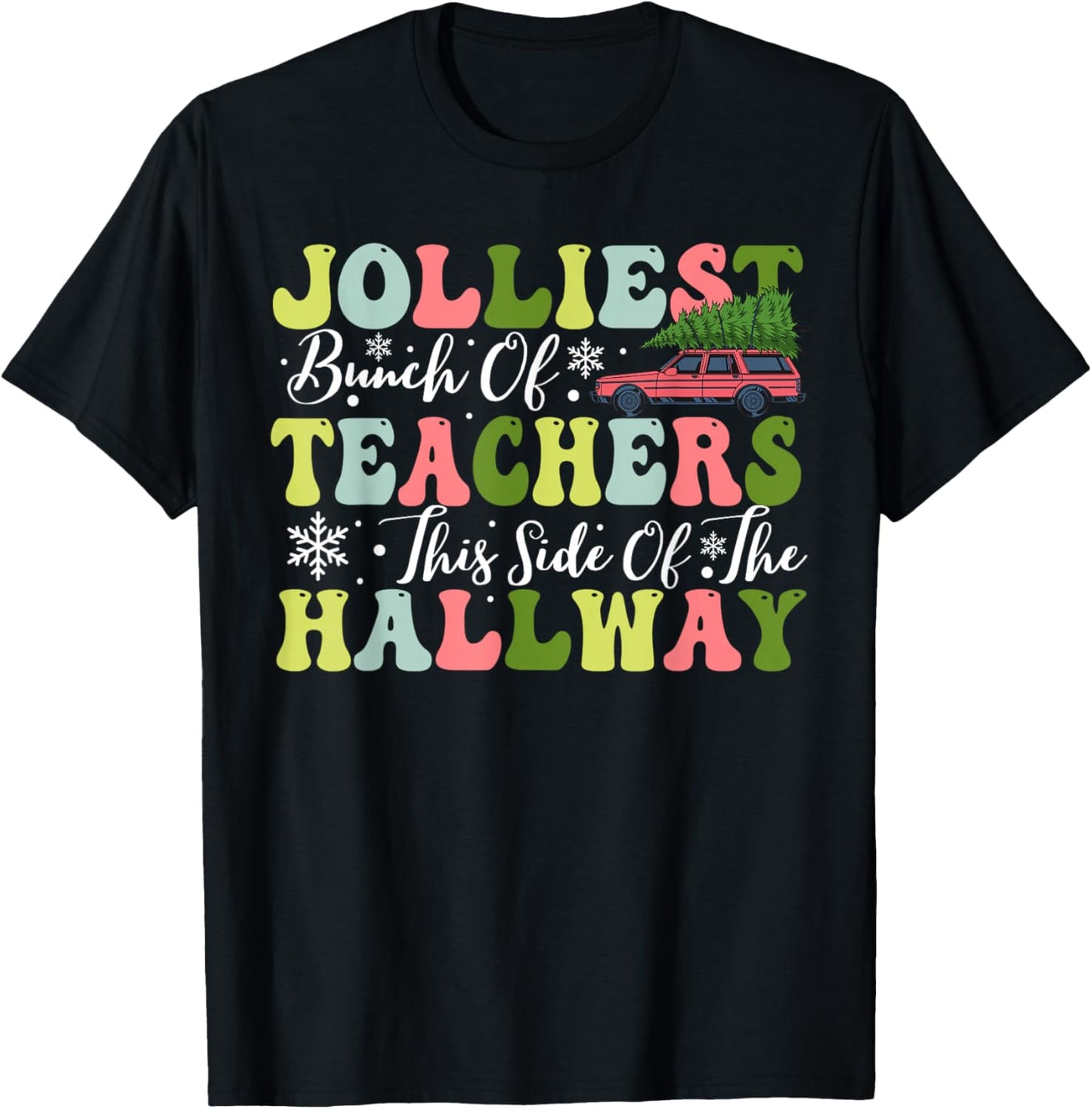 Jolliest Bunch of Teachers This Side Of The Hallway Xmas T-Shirt - T-Shirt | Black