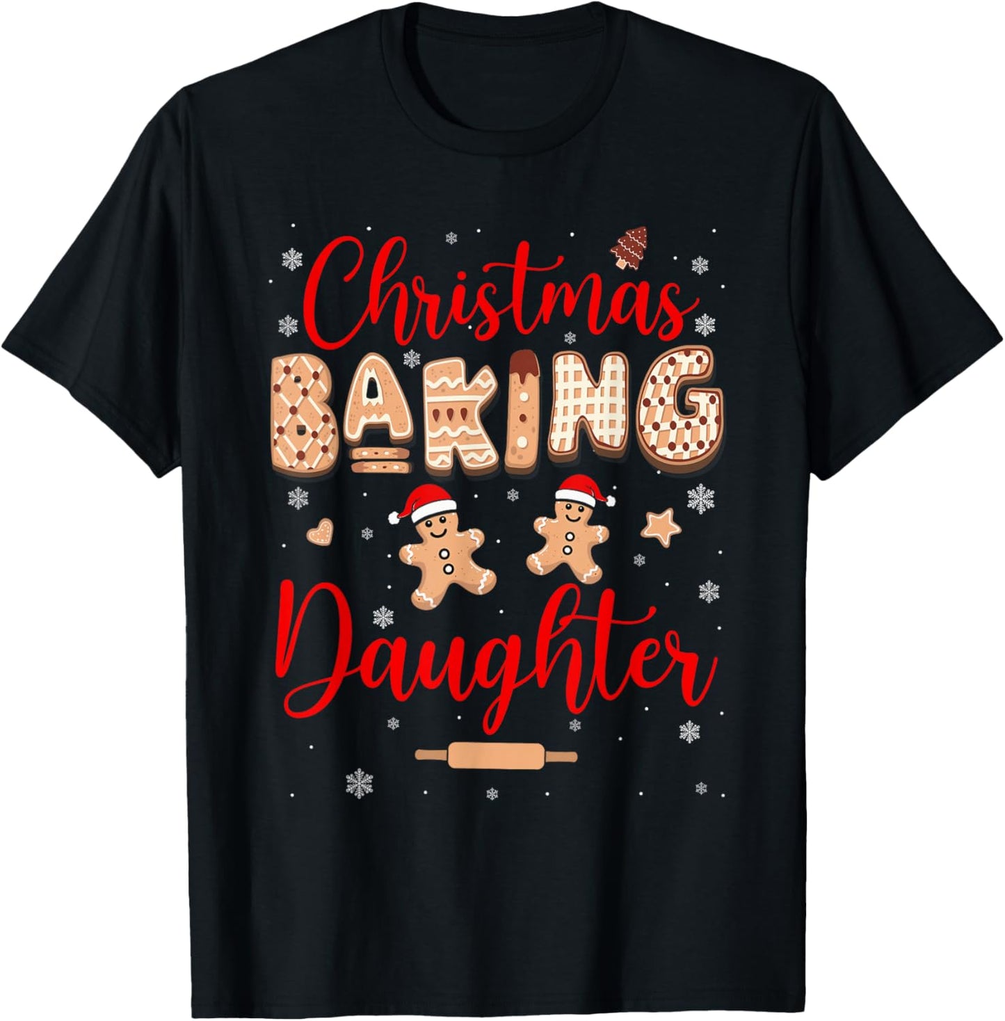Christmas Baking Daughter Funny Family Baker Baking Cookie T-Shirt - T-Shirt | Black