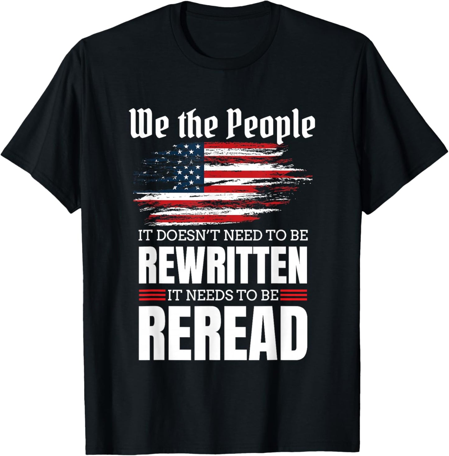 It Doesn't Need To Be Rewritten It Needs To Be Reread Gift T-Shirt - T-Shirt | Black