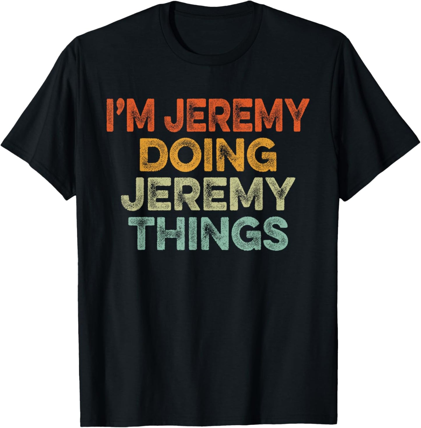 I'm JEREMY Doing JEREMY Things Shirt Vintage Funny Christmas T-Shirt - T-Shirt | Black