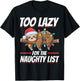 Sloth Christmas Animal Too Lazy for the Naughty List T-Shirt - T-Shirt | Black