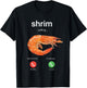 Shrimp Calling Funny Meme Shrim T-Shirt - T-Shirt | Black