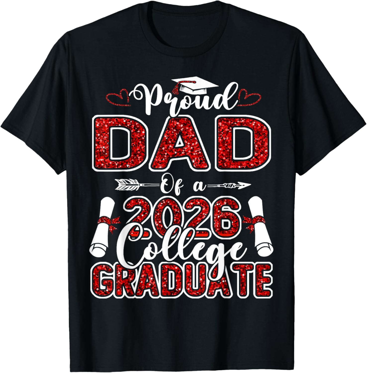 Proud Dad of A 2026 College Graduate Graduation T-Shirt - T-Shirt | Black