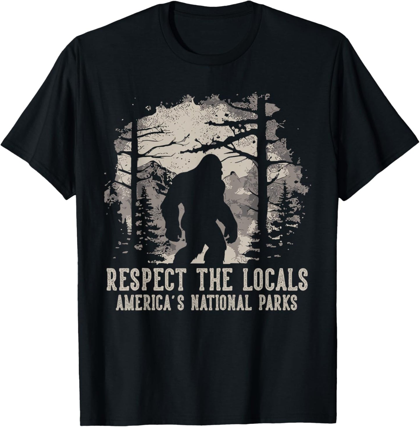 Respect The Locals Bigfoot Sasquatch American National Parks T-Shirt - T-Shirt | Black