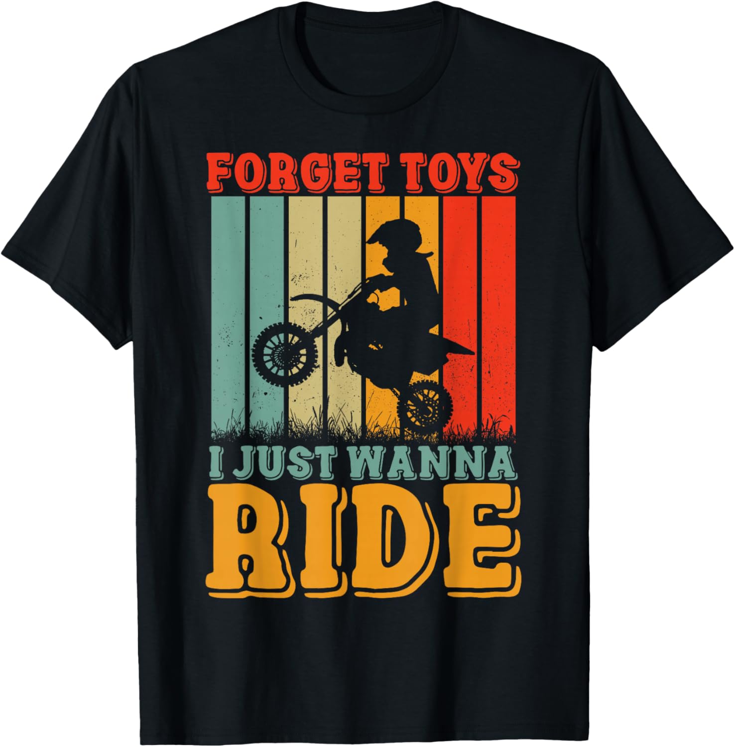 Dirt Bike Forget Toys I Just Wanna Ride Rider Boys Motocross T-Shirt - T-Shirt | Black