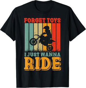 Dirt Bike Forget Toys I Just Wanna Ride Rider Boys Motocross T-Shirt - T-Shirt | Black