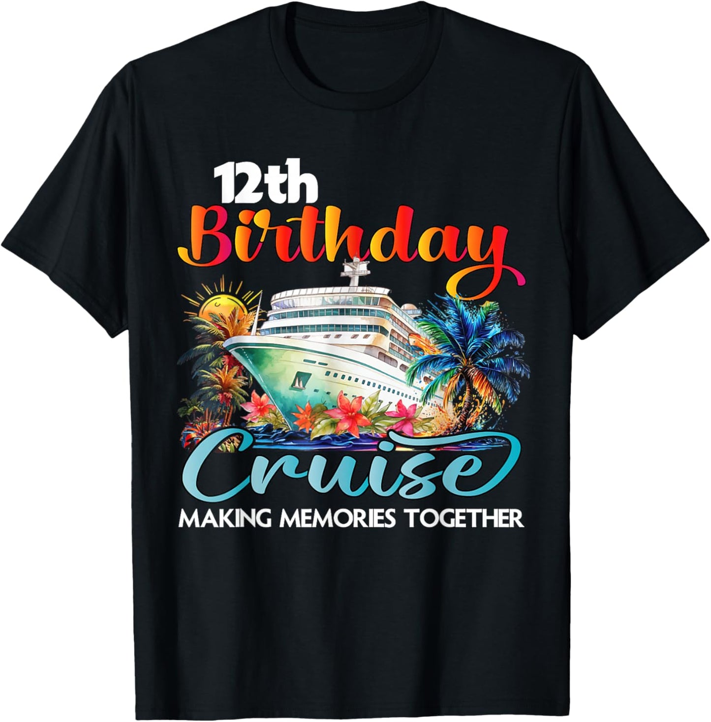 12th Birthday Cruise 2026 Family Cruise Vacation Birthday T-Shirt - T-Shirt | Black