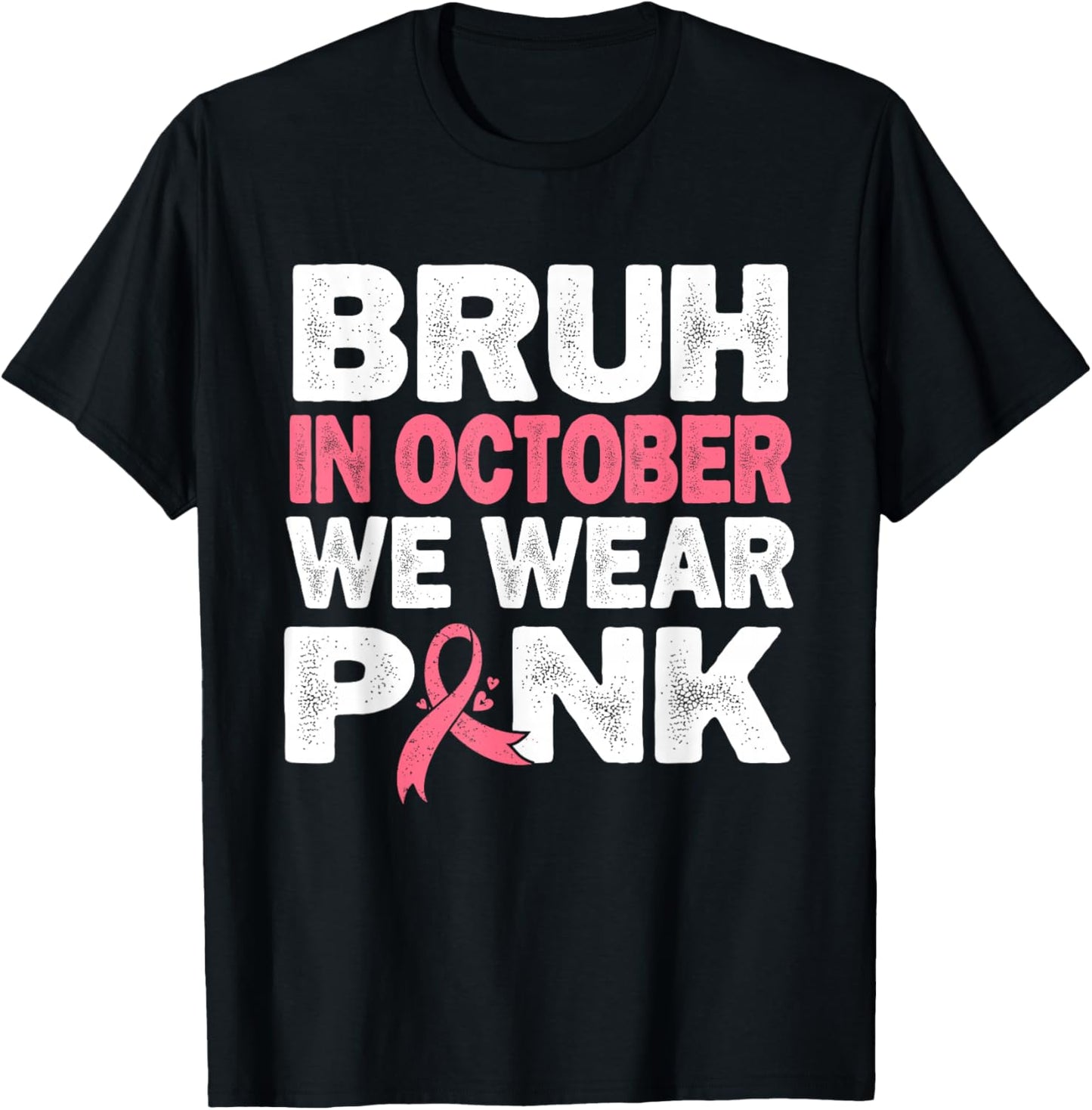 Breast Cancer Awareness Kids Boys Bruh In October Wear Pink T-Shirt - T-Shirt | Black