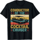 Conductor Cocktail Cruiser Boating Captain Pontoon Boat T-Shirt - T-Shirt | Black