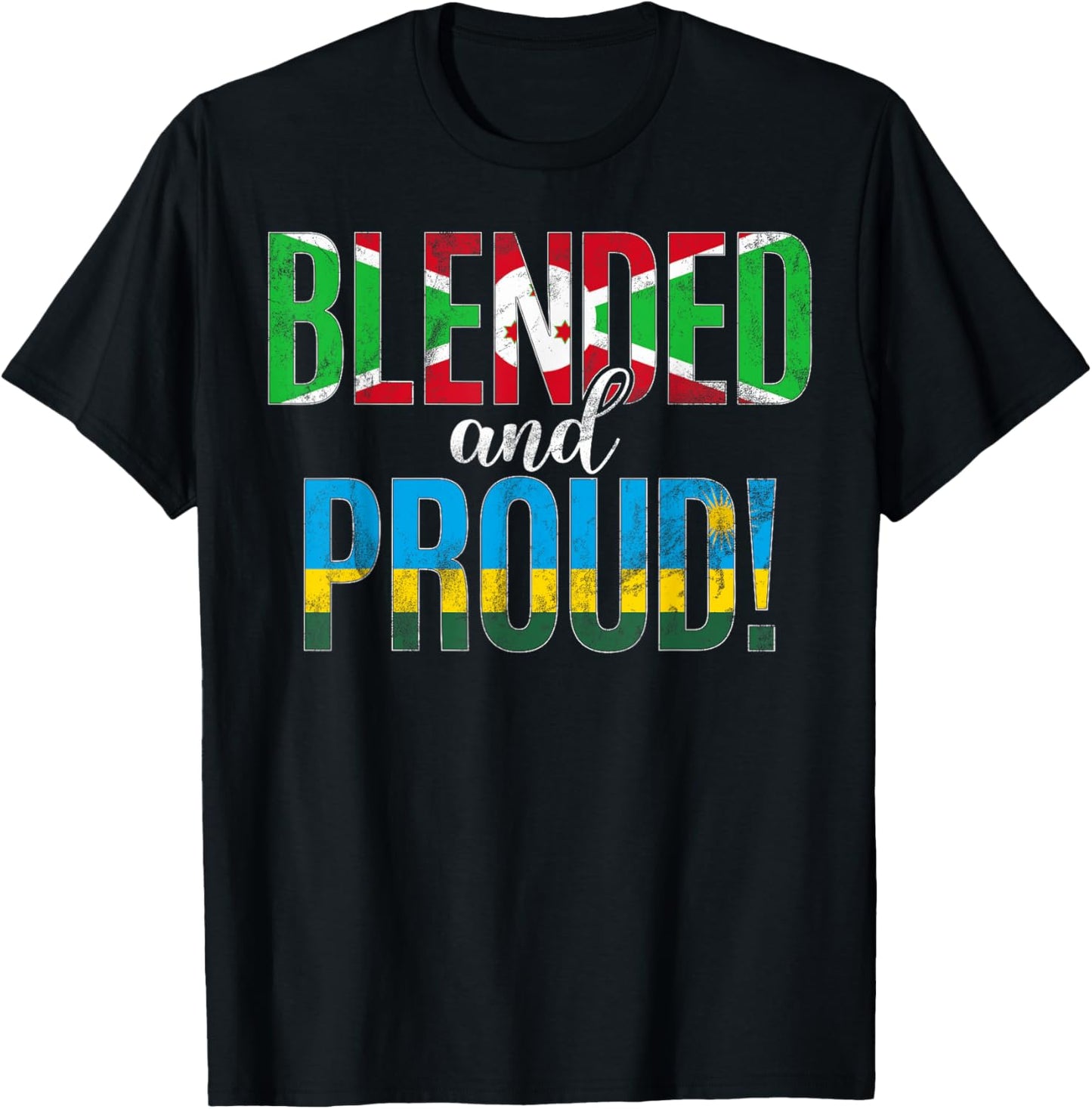 Blended And Proud Nationality Half Burundian Half Rwandan T-Shirt - T-Shirt | Black