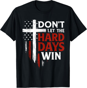 Don't Let The Hard Days Win Inspirational Mental Health T-Shirt - T-Shirt | Black