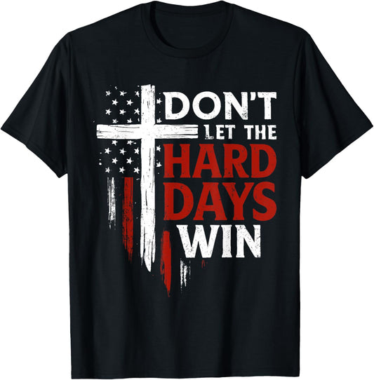 Don't Let The Hard Days Win Inspirational Mental Health T-Shirt - T-Shirt | Black