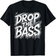 Bass Head Dubstep Drop The Bass T-Shirt - T-Shirt | Black