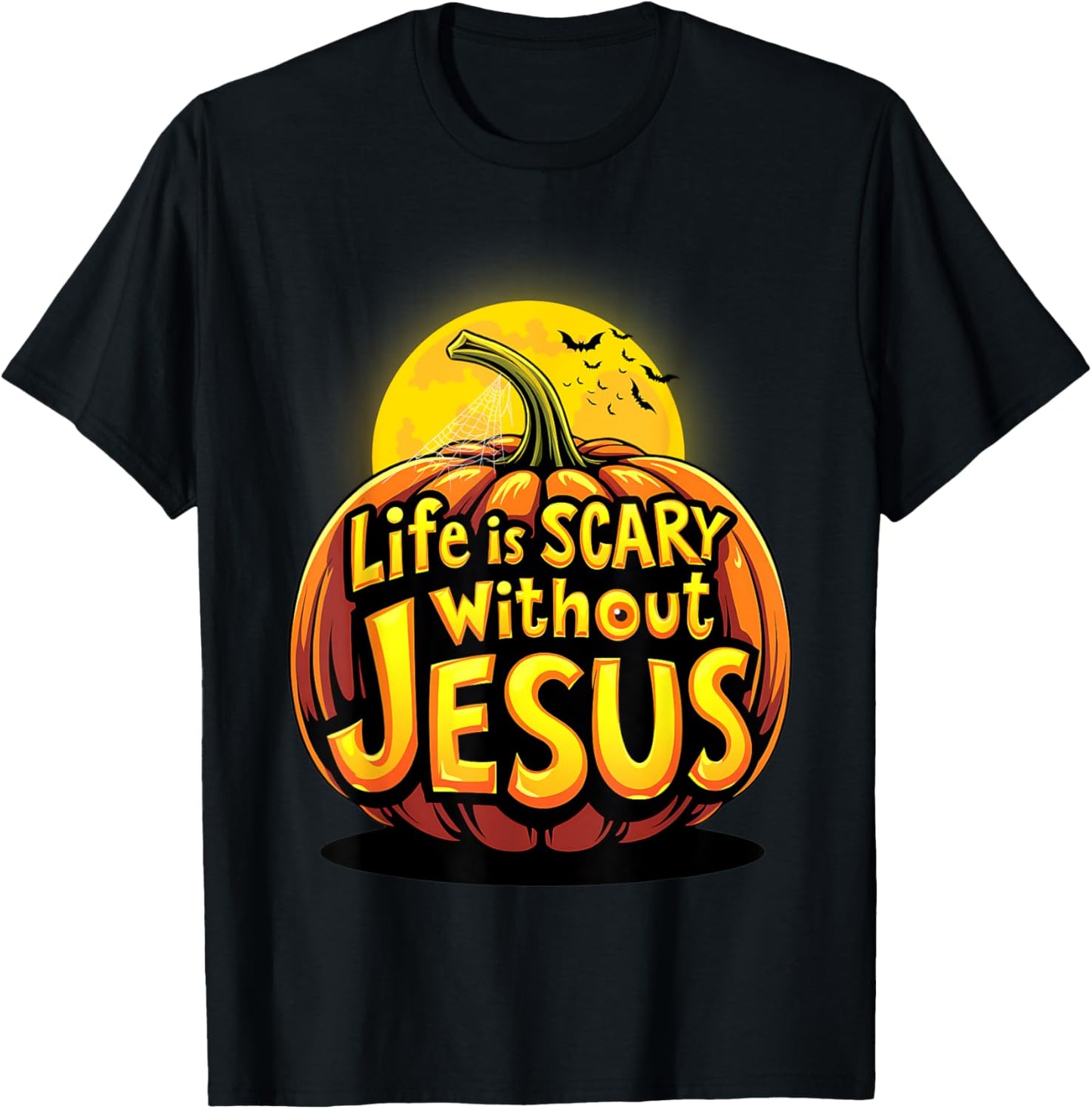 Life Is Scary Without Jesus Funny Spooky Halloween Christian T-Shirt - T-Shirt | Black