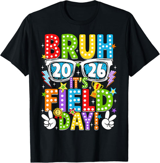 Bruh It's Field Day Teacher Boys Girls Kids Field Day 2026 T-Shirt - T-Shirt | Black